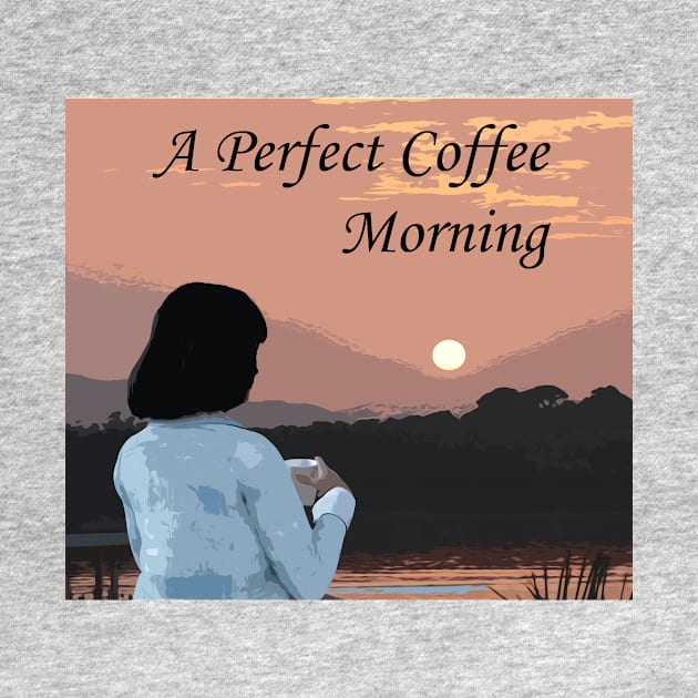 A Perfect Coffee Morning by Andy's Art